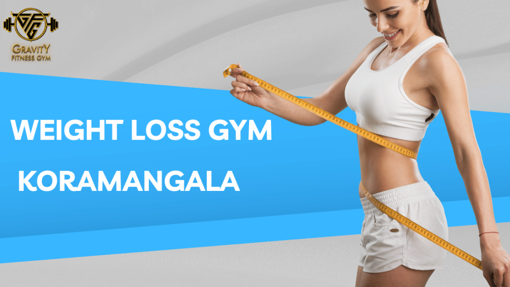 weight loss gym koramangala
